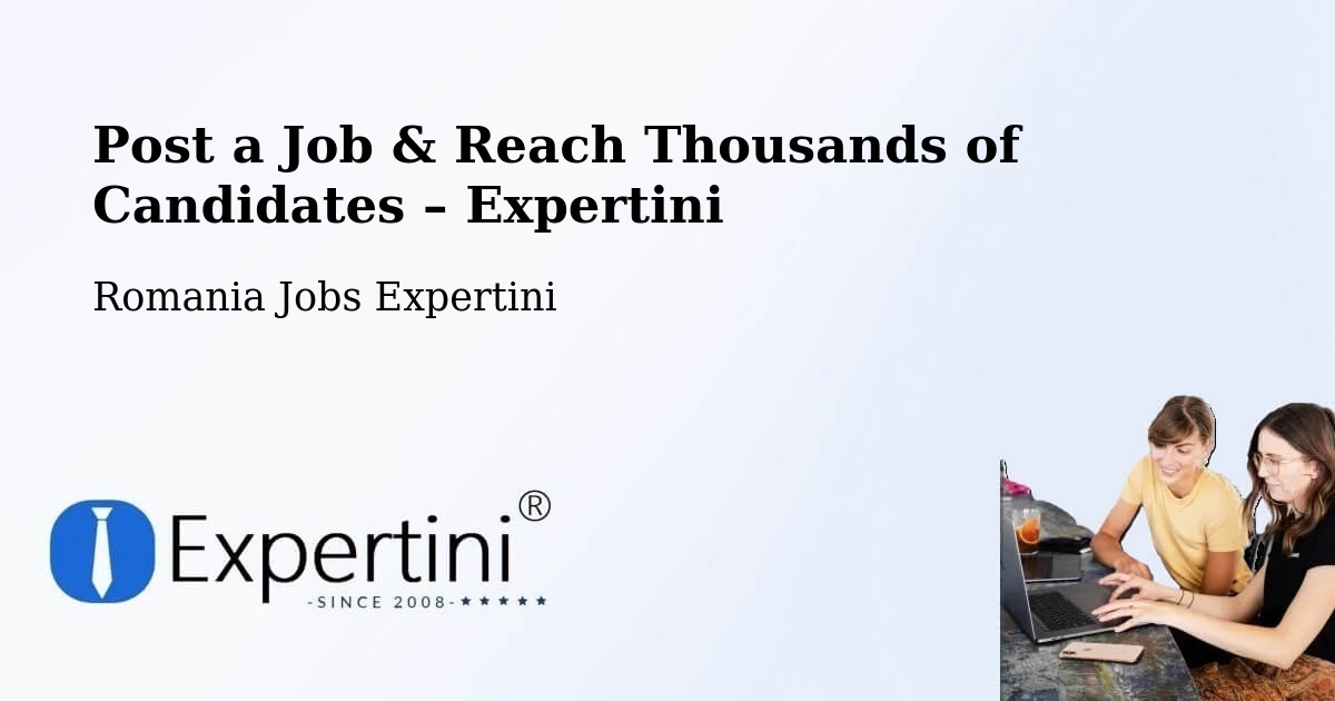 Post a Job in Malu – Hire the Right Talent - Malu, Romania Jobs Expertini