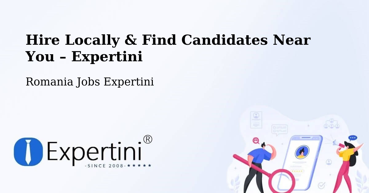 Hire Locally in Malu – Find Qualified Candidates Near You - Malu, Romania Jobs Expertini