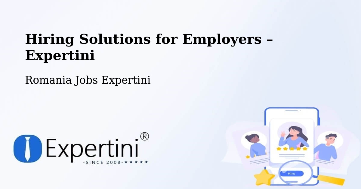 Hiring Solutions for Employers in Malu - Malu, Romania Jobs Expertini