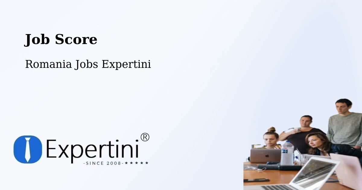 Job Score & Job Description Score Tool – Malu - Romania Jobs Expertini