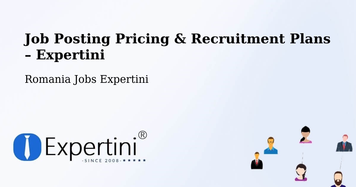 Job Posting Pricing & Recruitment Plans – Malu - Malu, Romania Jobs Expertini